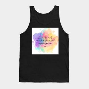 Live life as if everything is rigged in your favour. - Rumi quote Tank Top